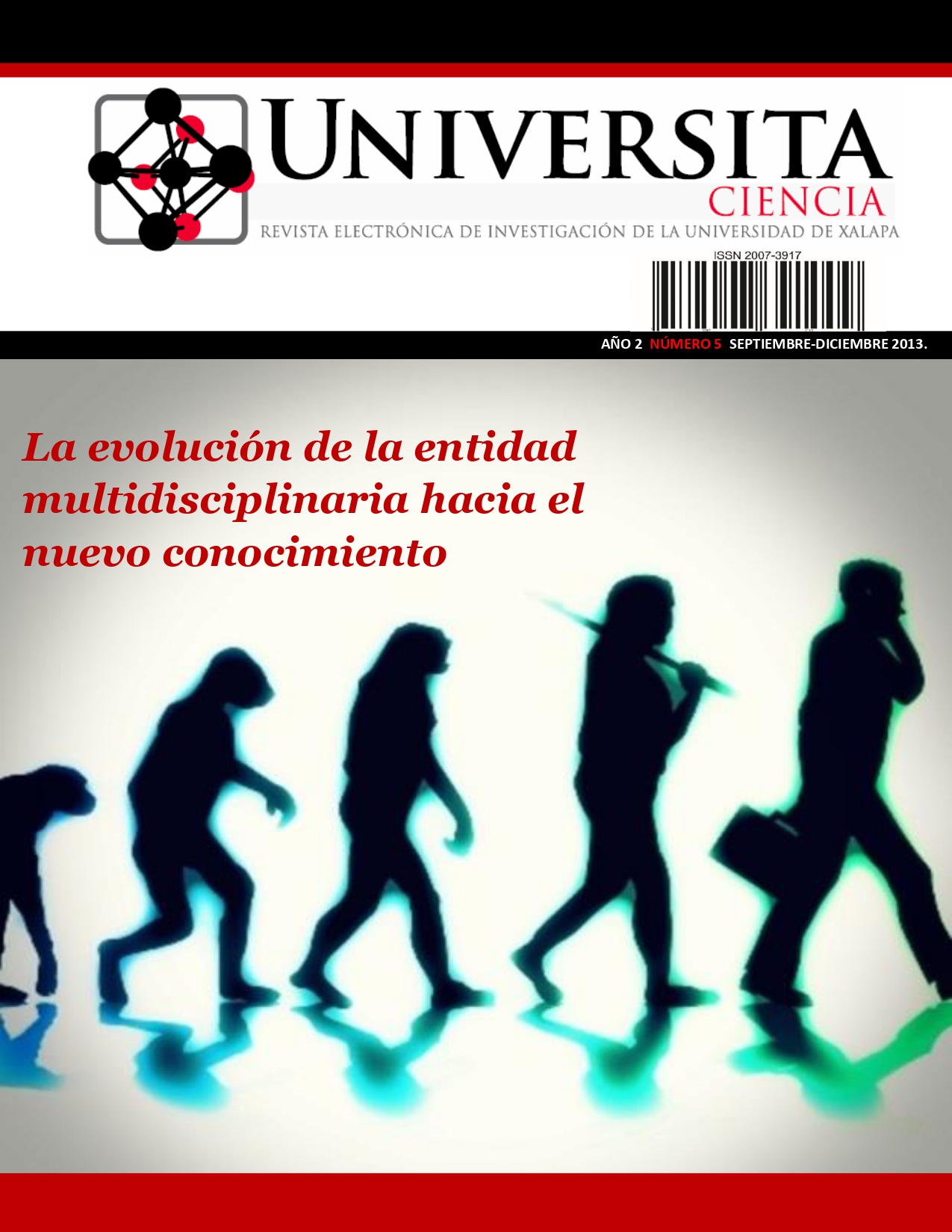 					Ver Vol. 2 Núm. 5 (2013): La evolución de la entidad multidisciplinaria hacia el nuevo conocimiento 
				